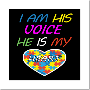 I AM HIS VOICE HE IS MY HEART SHIRT Posters and Art